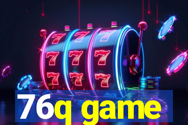 76q game